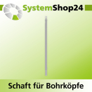 Systemshop24 Schaft für Bohrköpfe D15-30mm mit...